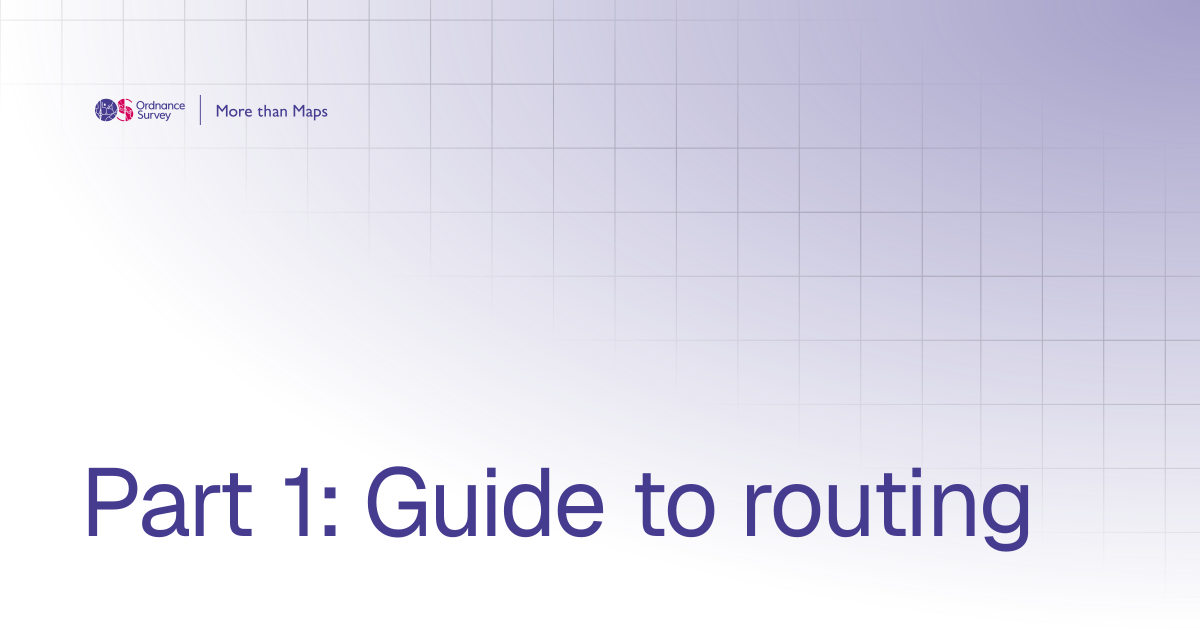 Part 1: Guide to routing | More than Maps