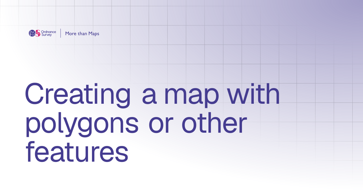 Creating a map with polygons or other features | More than Maps
