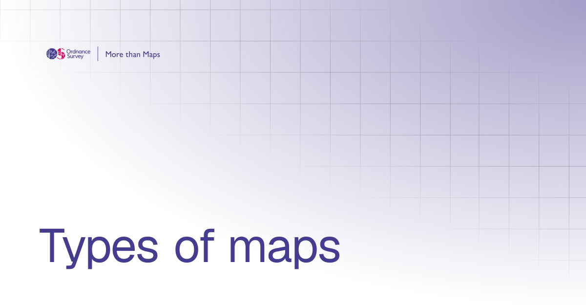 Types of maps | More than Maps