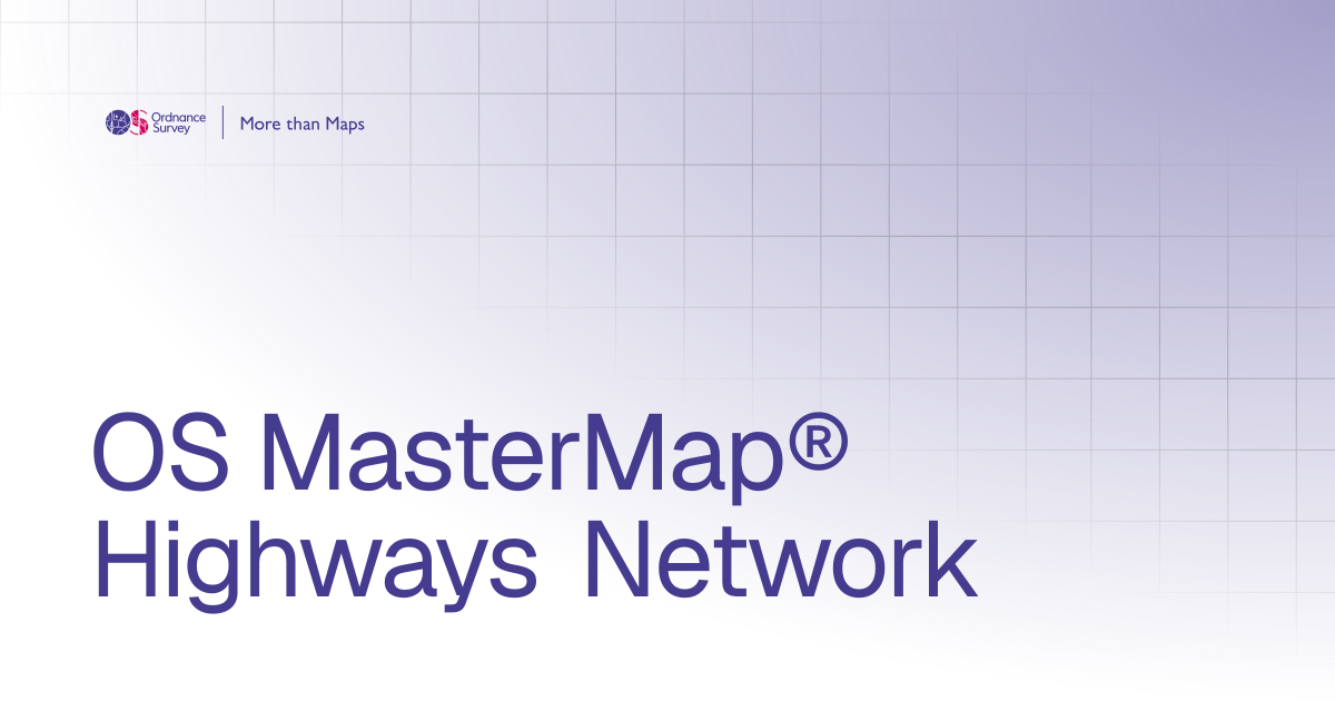 OS MasterMap® Highways Network | More than Maps