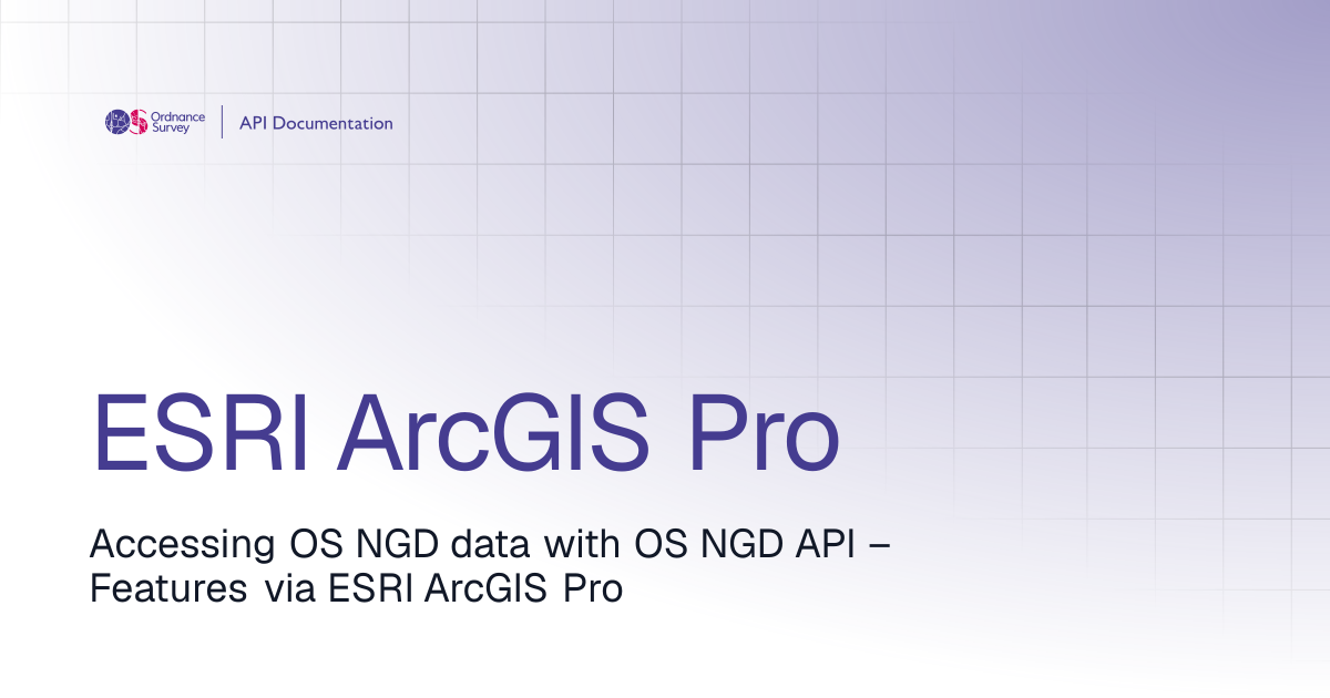 ESRI ArcGIS Pro | OS APIs