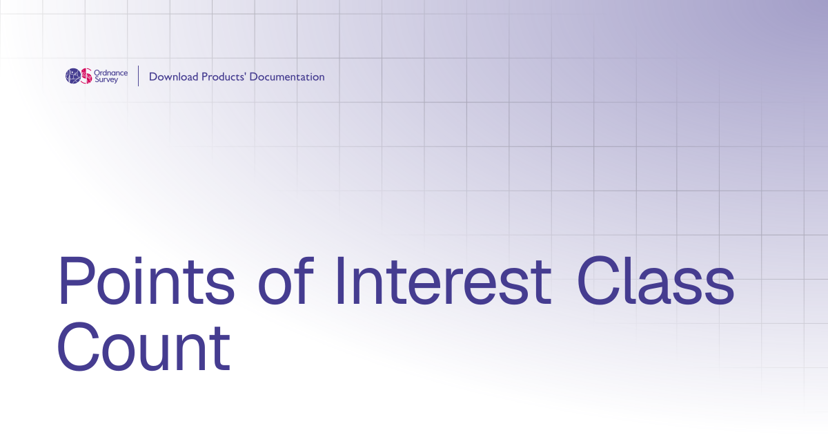 Points of Interest Class Count | OS Download Products' Documentation