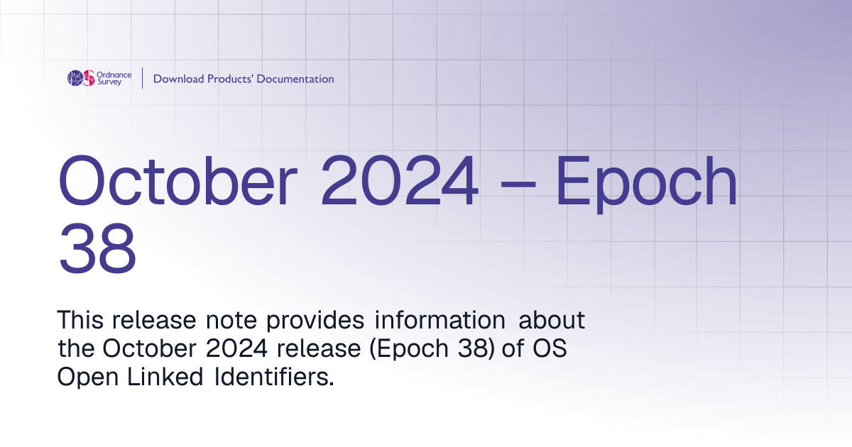 October 2024 – Epoch 38 | OS Download Products' Documentation