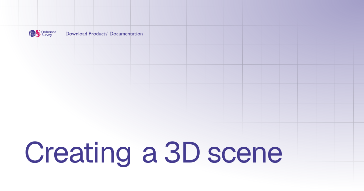 Creating a 3D scene | OS Download Products' Documentation