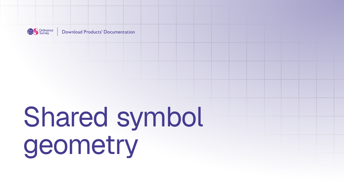 Shared symbol geometry | OS Download Products' Documentation
