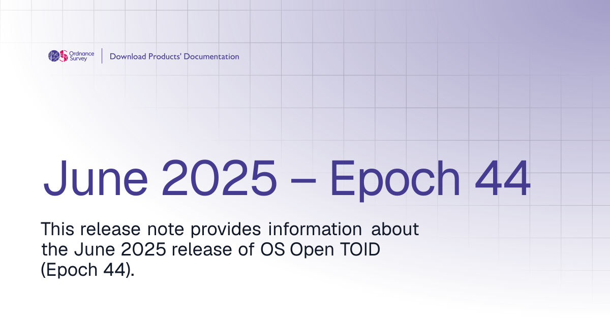 June 2025 – Epoch 44 | OS Download Products' Documentation