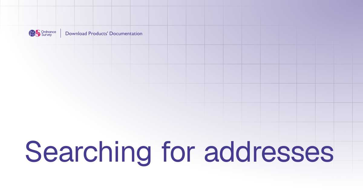 Searching for addresses | OS Download Products' Documentation