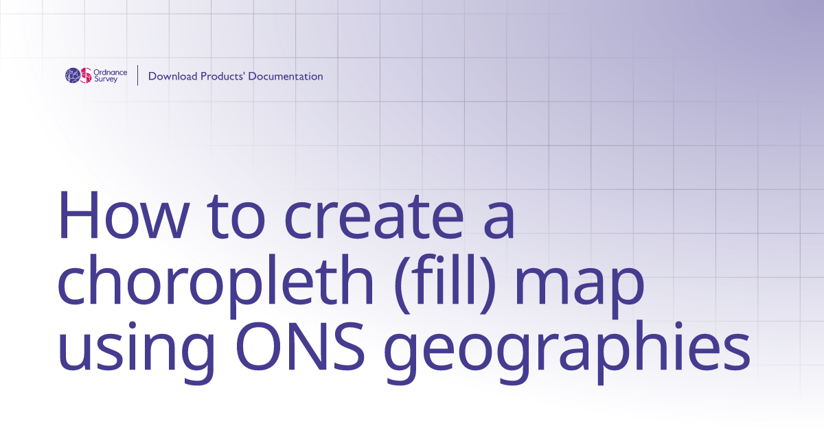 How to create a choropleth (fill) map using ONS geographies | OS ...