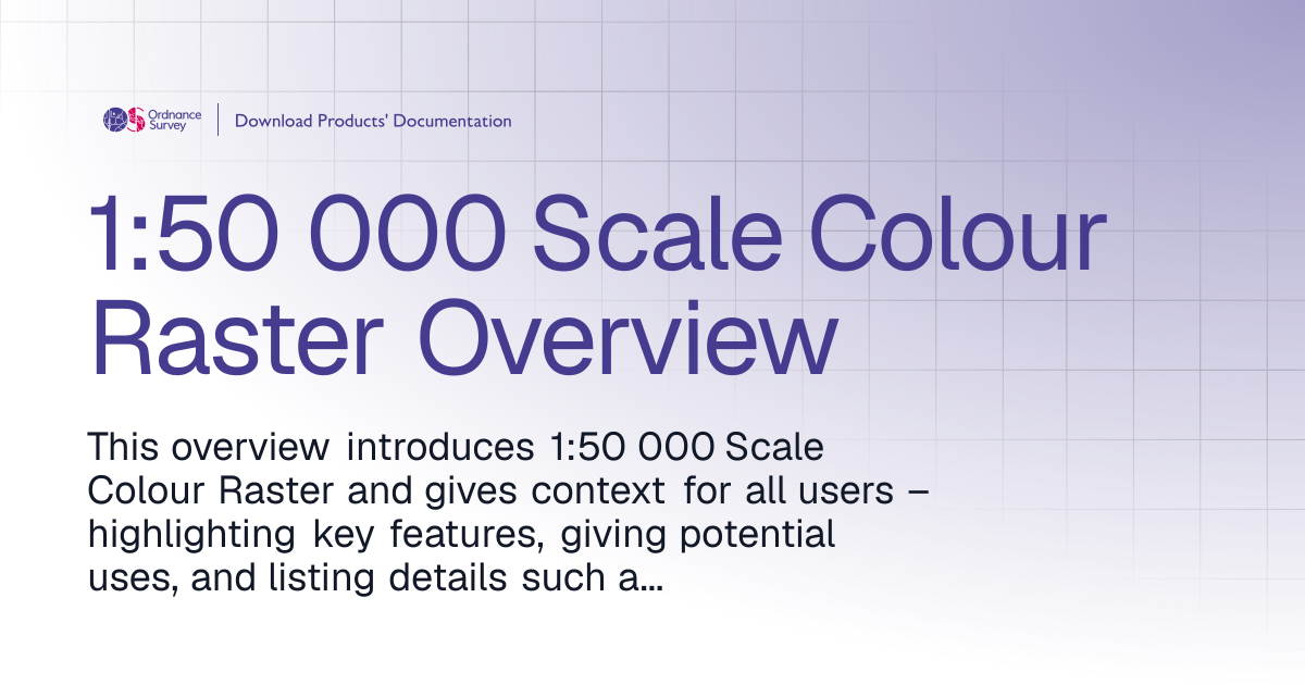 1:50 000 Scale Colour Raster Overview | OS Download Products' Documentation