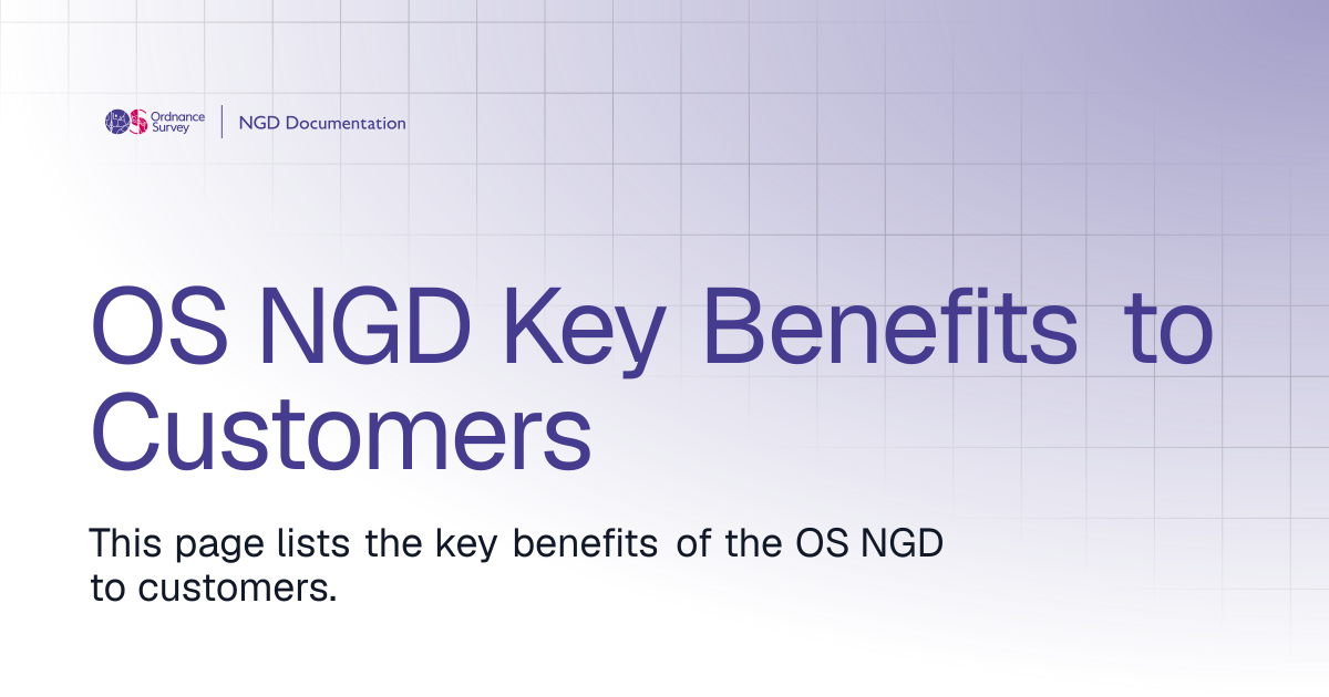 OS NGD Key Benefits to Customers | OS National Geographic Database